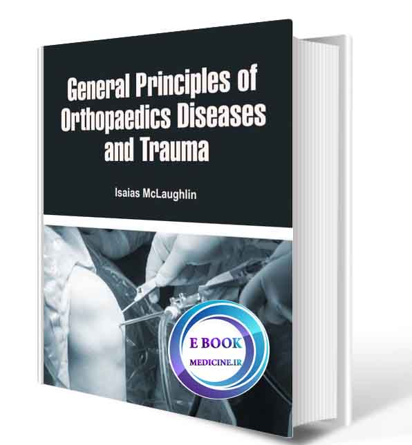 دانلود کتاب General Principles of Orthopaedics Diseases and Trauma 2019 ( PDF)